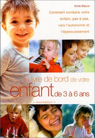 Cover for Le Livre de bord de votre enfant de 3 à 6 ans