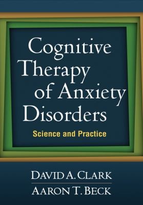 Cover for Cognitive therapy of anxiety disorders