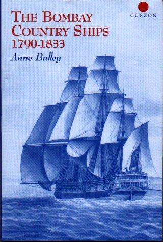 Cover for The Bombay Country Ships 1790 - 1833