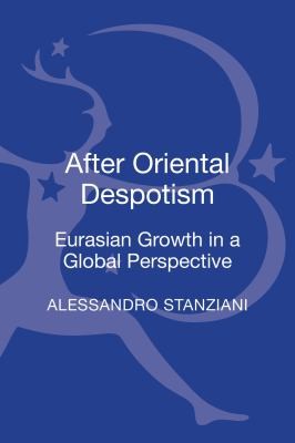 Cover for After Oriental Despotism Eurasian Growth In A Global Perspective