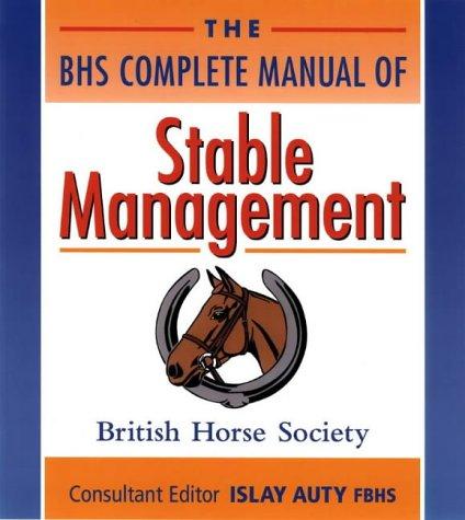 Cover for The BHS Complete Manual of Stable Management