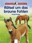 Cover for Reiterhof Birkenhain 07. Rätsel um das braune Fohlen.