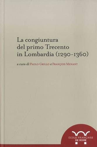 Cover for La congiuntura del primo Trecento in Lombardia (1290-1360)