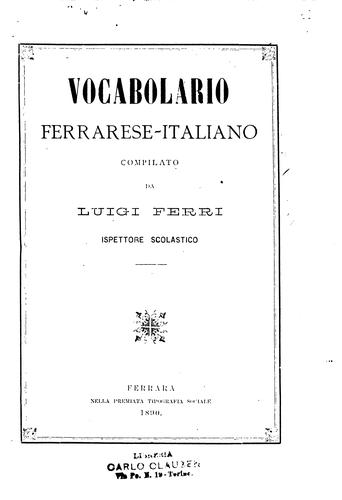 Cover for Vocabolario-ferrarese-italiano, compilato da Luigi Ferri sullo studio ...