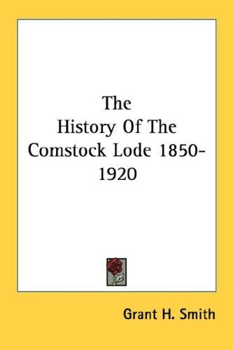 Cover for The History Of The Comstock Lode 1850-1920