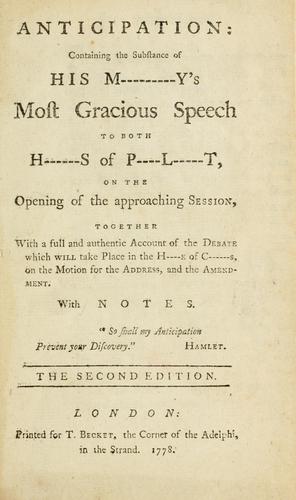 Cover for Anticipation : containing the substance of His M-----y's most gracious speech to both H----s of P--l-----t, on the opening of the approaching session