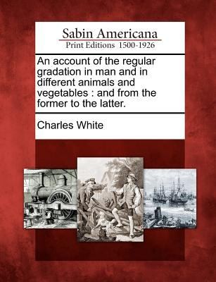Cover for An Account of the Regular Gradation in Man and in Different Animals and Vegetables