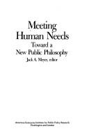 Cover for Meeting human needs, toward a new public philosophy