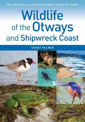 Cover for Wildlife of the Otways and Shipwreck Coast