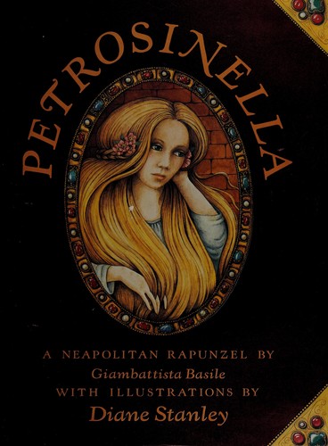 Cover for Petrosinella, a Neapolitan Rapunzel, by Giambattista Basile