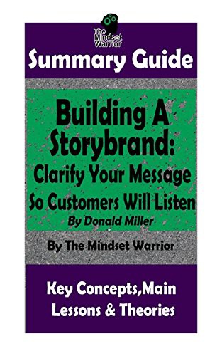 Cover for SUMMARY : Building a StoryBrand : Clarify Your Message So Customers Will Listen