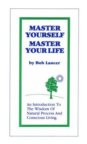 Cover for Master Yourself, Master Your Life