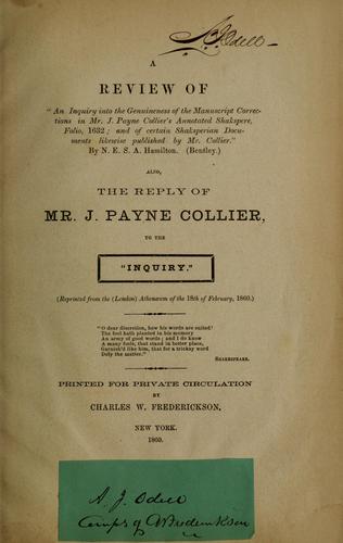 Cover for A review of "An Inquiry into the Genuineness of the Manuscript Corrections in Mr. J. Payne Collier's Annotated Shakspere, Folio, 1632 ; and of certain Shaksperian Documents likewise published by Mr. Collier."