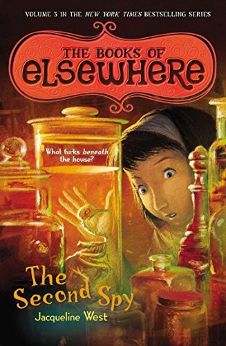 Cover for The Second Spy: The Books of Elsewhere: Volume 3