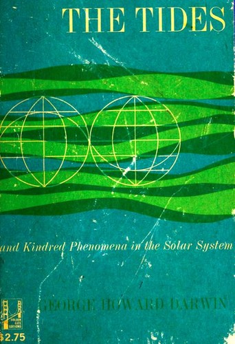 Cover for The tides and kindred phenomena in the solar system.