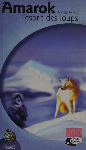 Cover for Amarok, l'esprit des loups