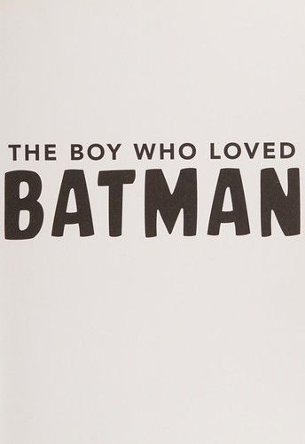 Cover for The boy who loved Batman