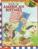 Cover for The real Mother Goose book of American rhymes