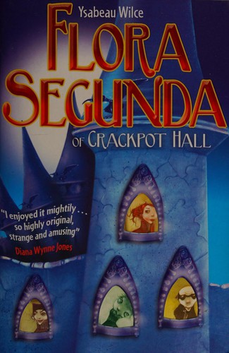 Cover for Flora Segunda of Crackpot Hall