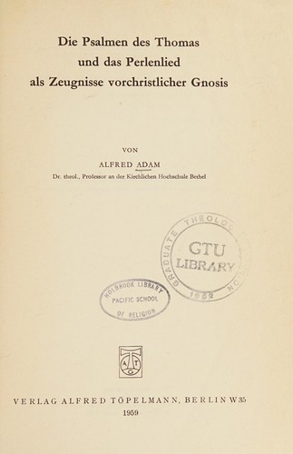 Cover for Die Psalmen des Thomas und das Perlenlied als Zeugnisse vorchristlicher Gnosis.