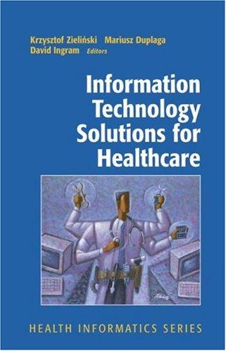 Cover for Information Technology Solutions for Healthcare (Health Informatics)