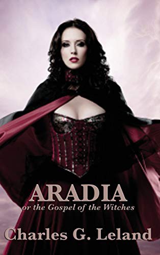 Cover for Aradia or the Gospel of the Witches