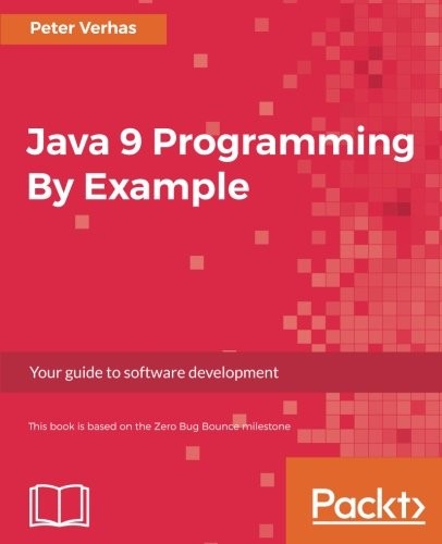 Cover for Java 9 Programming By Example: Your guide to software development