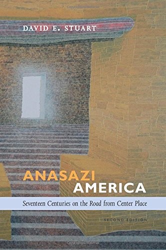 Cover for Anasazi America: Seventeen Centuries on the Road from Center Place, Second Edition