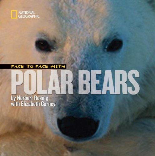 Cover for Face to Face with Polar Bears (Face to Face with Animals)