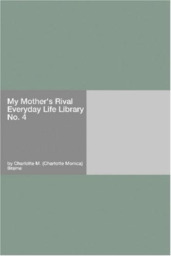 Cover for My Mother's Rival Everyday Life Library No. 4
