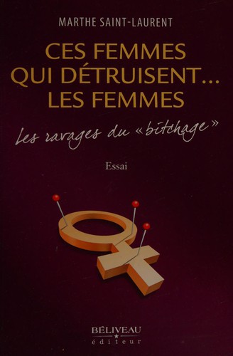 Cover for Ces femmes qui détruisent-- les femmes