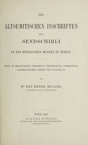Cover for Die altsemitischen inschriften von Sendschirli in den Königlichen museen zu Berlin