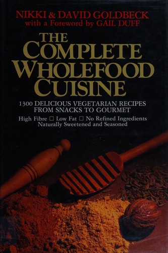 Cover for The complete wholefood cuisine.