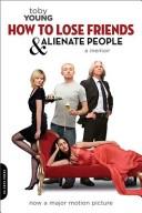 Cover for How to Lose Friends and Alienate People