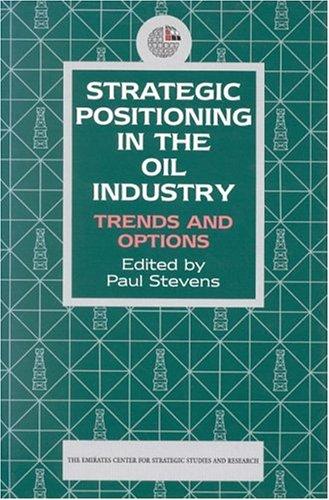 Cover for Strategic Positioning in the Oil Industry