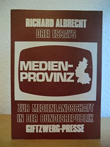 Cover for Medien-Provinz. Drei Essays zur Medienlandschaft in der Bundesrepublik.