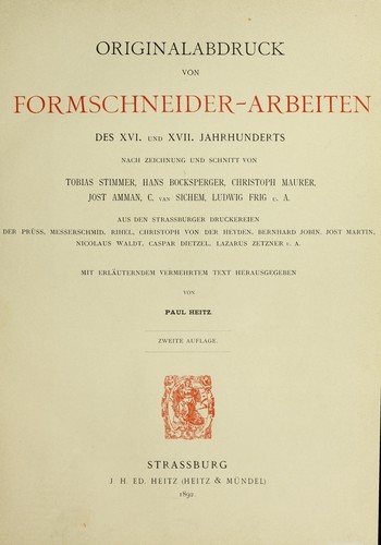 Cover for Originalabdruck von Formschneider-Arbeiten des XVI, XVII und XVIII. Jahrhunderts... Tafel I-CLXVI