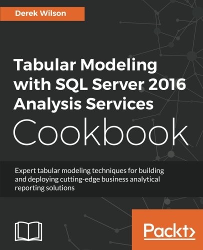 Cover for Tabular Modeling with SQL Server 2016 Analysis Services Cookbook