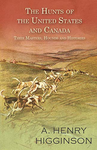 Cover for The Hunts of the United States and Canada - Their Masters, Hounds and Histories