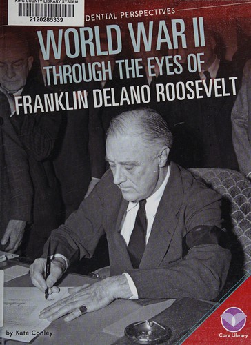 Cover for World War II through the eyes of Franklin Delano Roosevelt