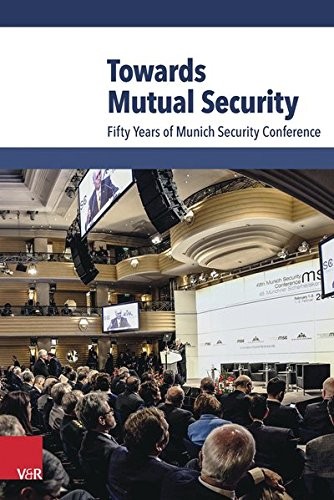 Cover for Towards Mutual Security: Fifty Years of Munich Security Conference