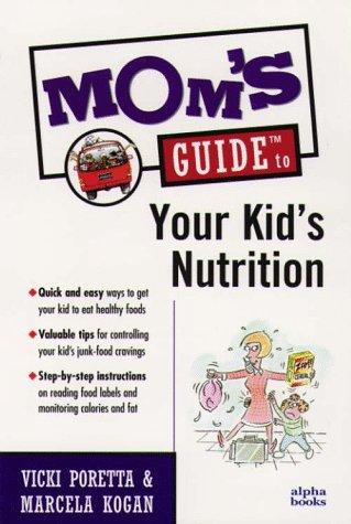 Cover for Mom's guide to your kid's nutrition