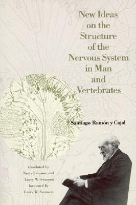 Cover for New Ideas On The Structure Of The Nervous System In Man And Vertebrates