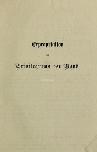 Cover for Die dringende Nothwendigkeit zur unverzuglichen Expropriation...den Herrn Finanz-Minister Ritter von Plener mit aller Freimuthigkeit dargestellt