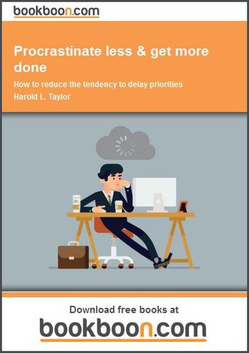 Cover for Procrastinate less & get more done How to reduce the tendency to delay priorities