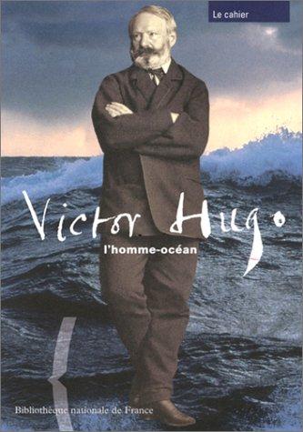 Cover for Victor Hugo, l'homme océan 