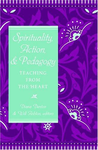 Cover for Spirituality, Action, & Pedagogy