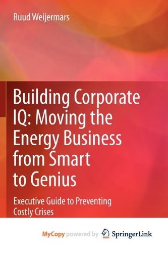 Cover for Building Corporate IQ - Moving the Energy Business from Smart to Genius