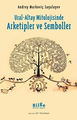 Cover for Ural-Altay Mitolojisinde Arketipler ve Semboller