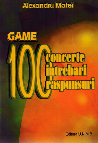 Cover for GAME-100 concerte, intrebari, raspunsuri